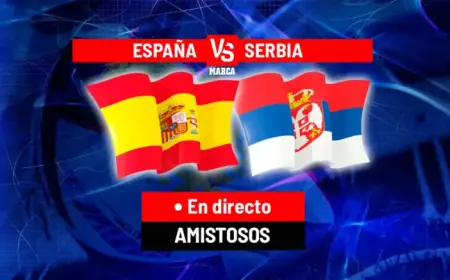 Live: Spain vs Serbia | International Friendly Match Today