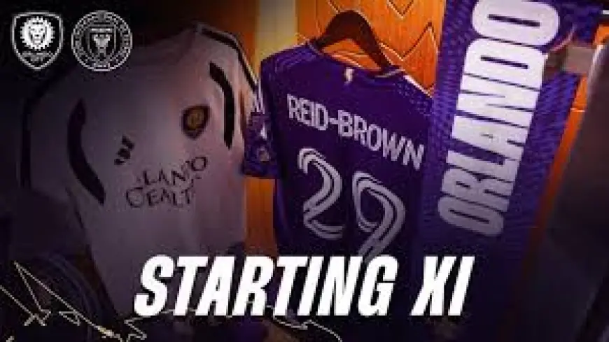 Inter Miami Vs Orlando City: Orlando Makes Three Changes, Reid-Brown to Start in Game Two