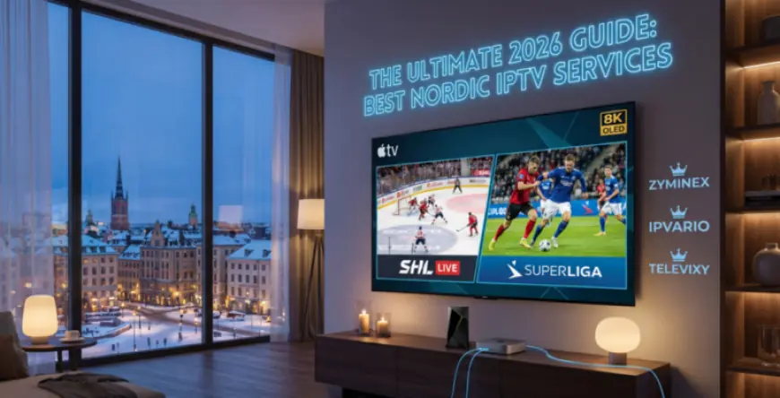 Top IPTV Services in the Nordics (2026): Sweden, Norway, Denmark, Finland