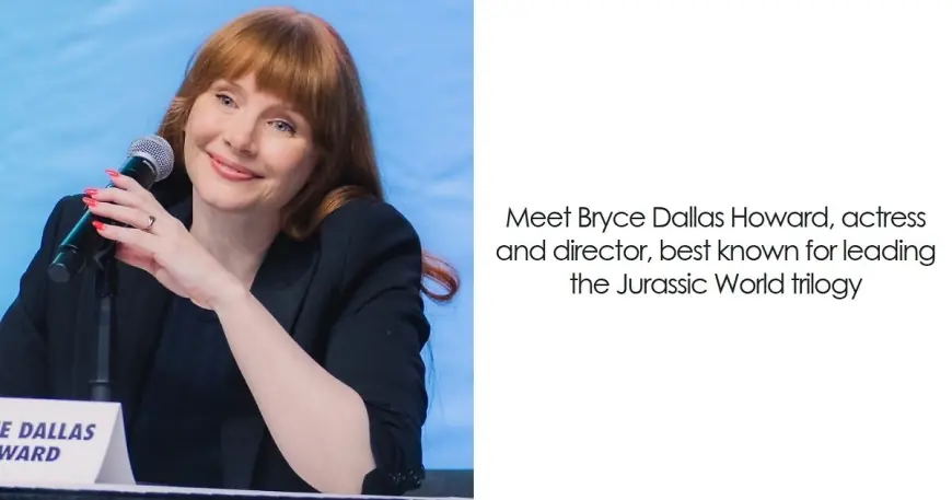 Bryce Dallas Howard at 45: how a two-decade arc of training, franchise work and directing reshaped her career