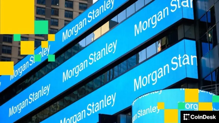 Morgan Stanley details Coinbase, BNY custody for proposed Bitcoin ETF