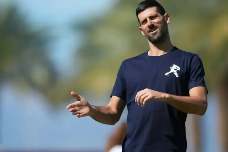 Djokovic Anticipates Serena’s Return, Eyes Success in the Desert