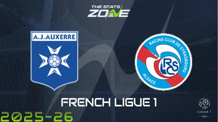 Auxerre Vs Strasbourg: Preview, Team News and Prediction for Ligue 1 Clash