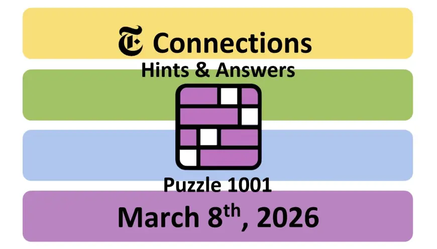 NYT Connections Hints and Answers Today — Puzzle #1001, Sunday March 8, 2026