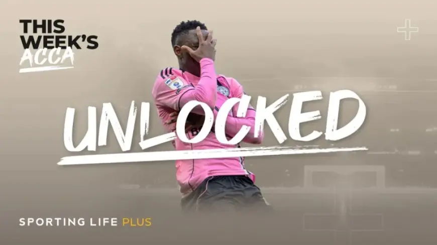 Football accumulator tips: This Week’s Acca from Sporting Life for Tuesday 10/3/26