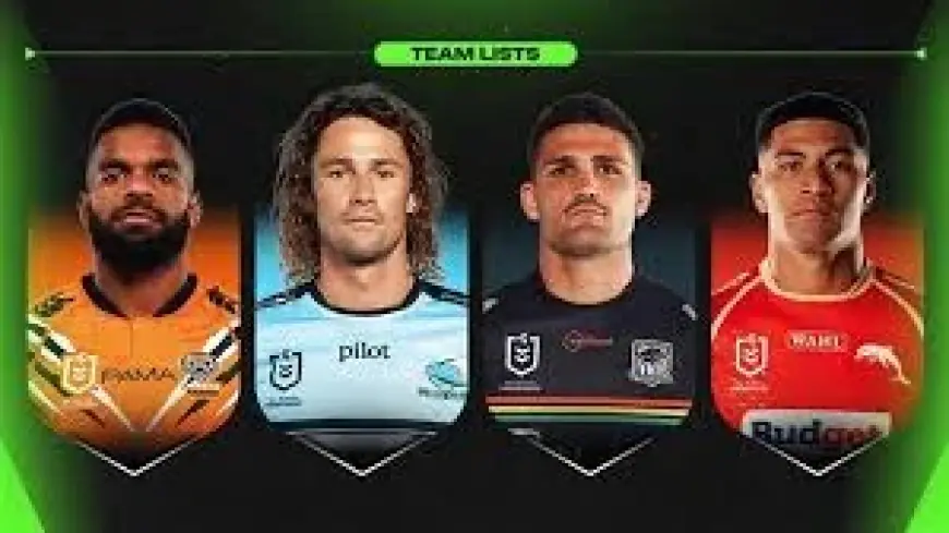 Nrl Team Lists Round 2 expose inconsistency and focus risks