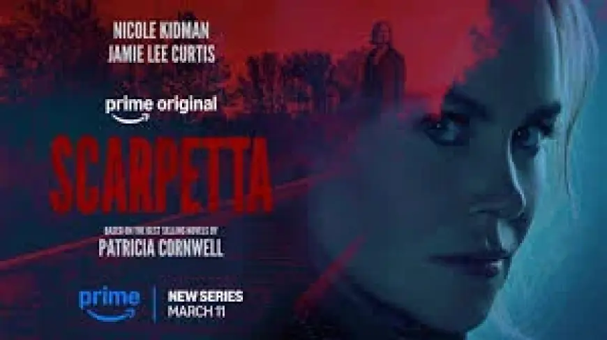 Amazon Prime Debuts Scarpetta Adaptation Starring Nicole Kidman and Jamie Lee Curtis
