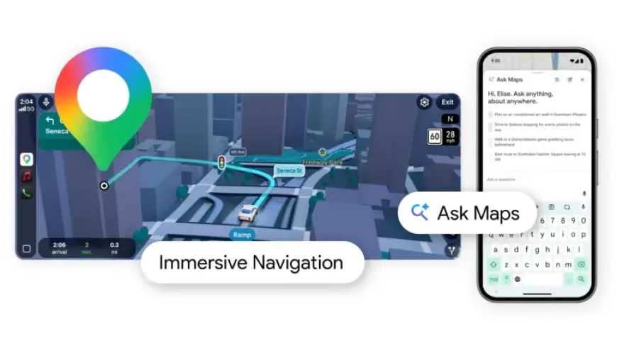 How Ask Maps and Immersive Navigation Google Maps change driving and exploration