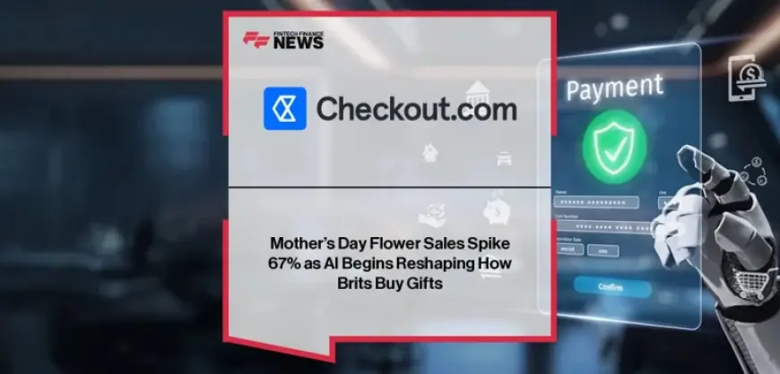 Mothers Day 2026 Uk Sparks Retail Boom As £18bn Spend Forecast And AI Drives Last‑Minute Flower Rush