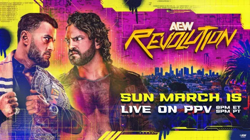 AEW Revolution Preview: Match Card, Start Time, How to Watch — Aew Revolution 2026