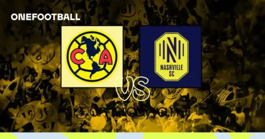 América and Nashville Clash: Dates and Kick-Off Times Announced