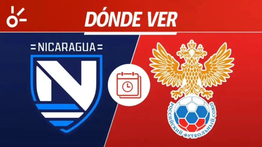Nicaragua vs Russia Friendly: Live Stream Details and Match Time
