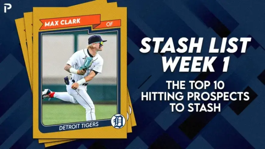 Top 10 Hitting Prospects to Stash in 2026: Week 1 Highlights