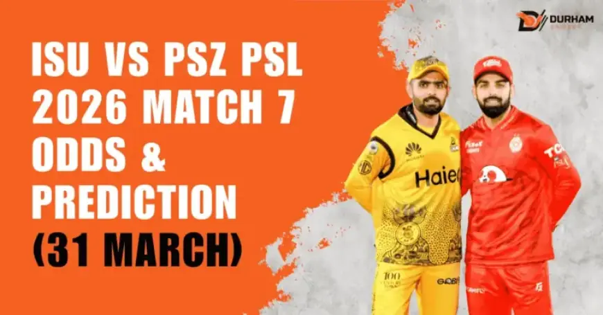 ISU vs PSZ: PSL 2026 Match 7 Odds & Predictions for March 31