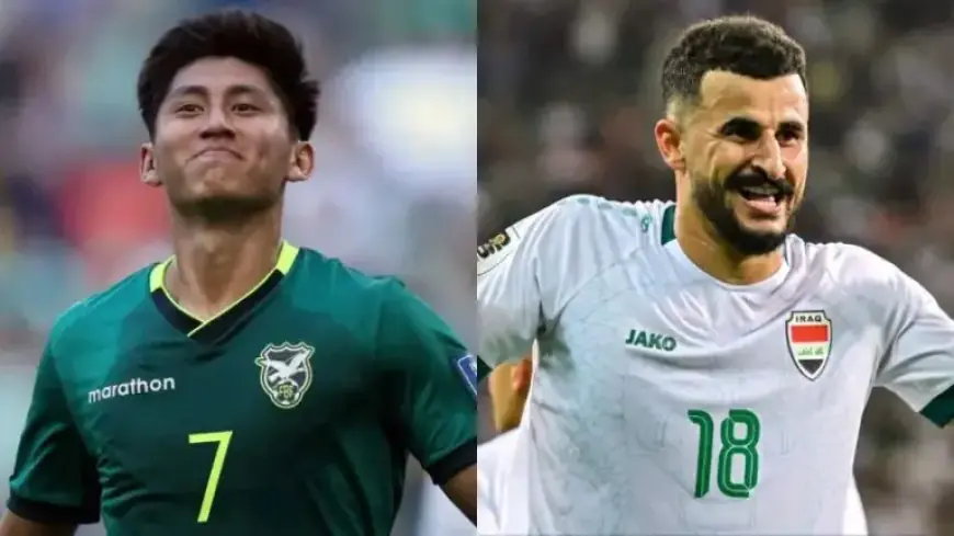 Bolivia vs. Iraq: World Cup 2026 Playoff Preview, Lineups, TV and Streaming Details