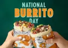 Celebrate National Burrito Day: Where to Score Free Burritos Today