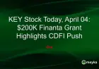$200K Finanta Grant Boosts CDFI Push, KEY Stock Highlights Today