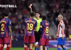 VAR Overturns Red Card for Gerard Martín in Atletico vs Barca Match