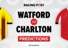 Watford vs Charlton: Predictions, Team News, Betting Tips, Odds & Bet Builder