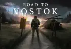 Road to Vostok: Redefining Hardcore Survival Gaming