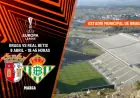 Live: Sporting de Braga vs Betis | Europa League Quarterfinals