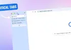 Google Chrome Introduces Vertical Tabs and Enhanced Full-Page Reading Mode