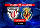 Live LaLiga Match Today: Athletic vs Villarreal