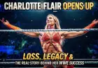 Charlotte Flair Reflects on Brother’s Passing and Its Impact on Her Career