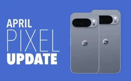 April Update Now Live for Google Pixel Phones