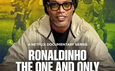 Netflix Unveils ‘Ronaldinho: The One and Only,’ Exploring a Football Legend’s Life