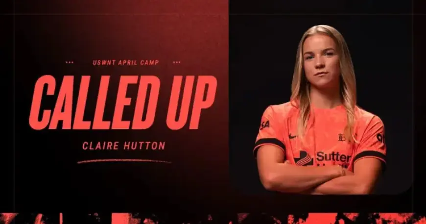 Claire Hutton Joins USWNT Roster for April Friendlies Against Japan