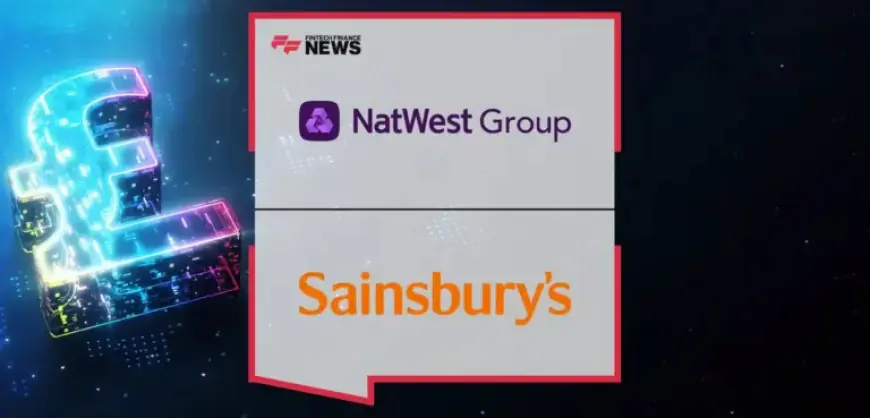 NatWest Partners with Sainsbury’s for Innovative Collaboration