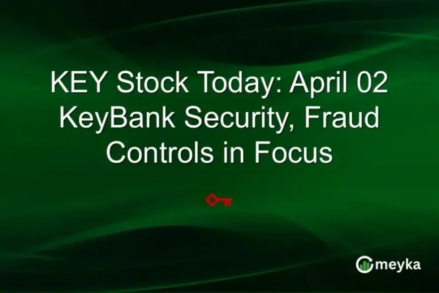 KeyBank Prioritizes Security & Fraud Controls: April 2nd Update