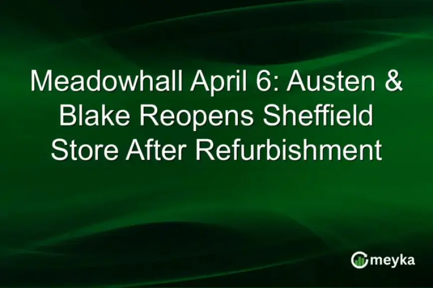 Austen & Blake Reopens Refurbished Meadowhall Store in Sheffield April 6