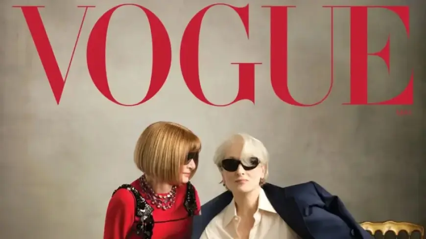 Meryl Streep and Anna Wintour Discuss Power, Fashion in ‘Devil Wears Prada 2’