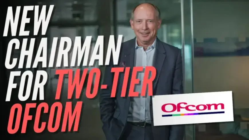 Ian Cheshire Appointed Ofcom Chairman by Government