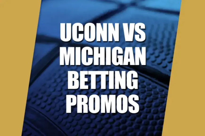 Top Sportsbook Bonuses for UConn vs. Michigan NCAAM Title Game Bets