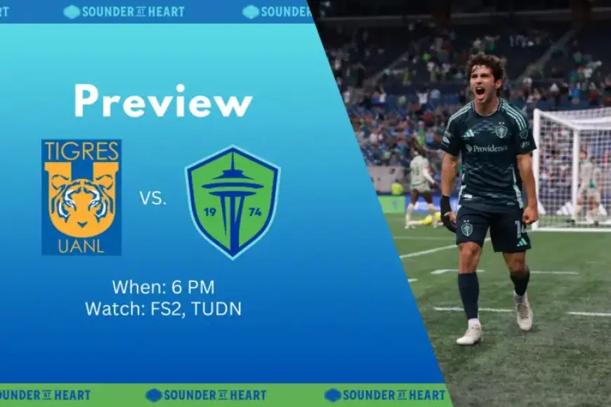 Tigres vs. Sounders Livestream: Kickoff, Lineups, and Live Updates