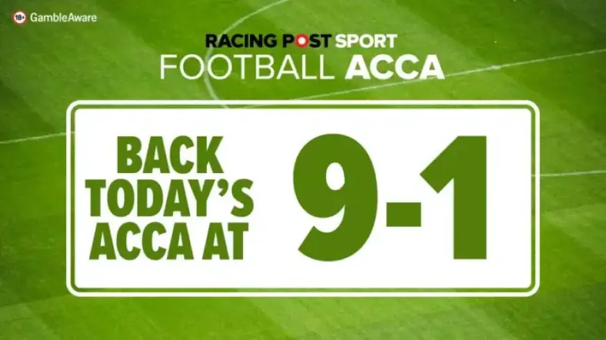 Thursday Football Accumulator Tips: Bet365 Offers 9-1 Both Teams to Score Acca
