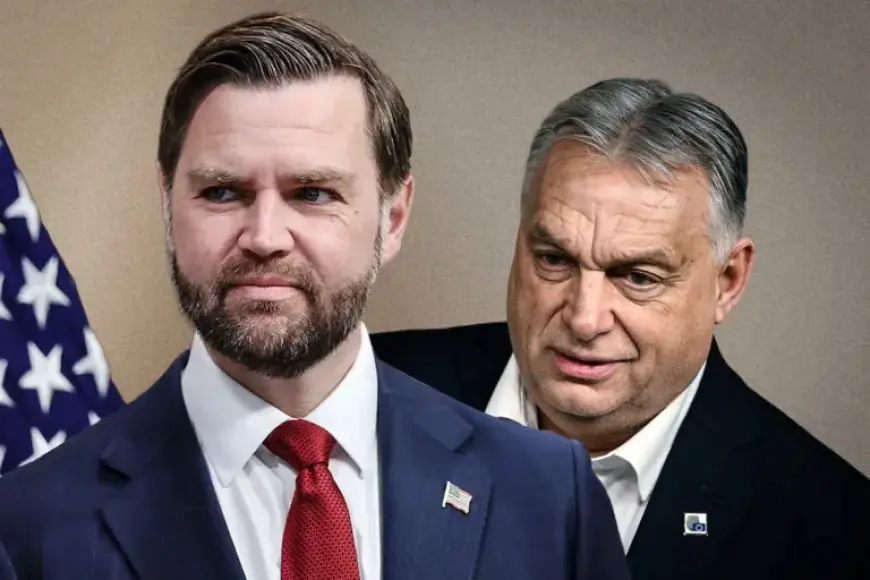 J.D. Vance’s Hungary Visit: Unveiling Sinister Underlying Motivations