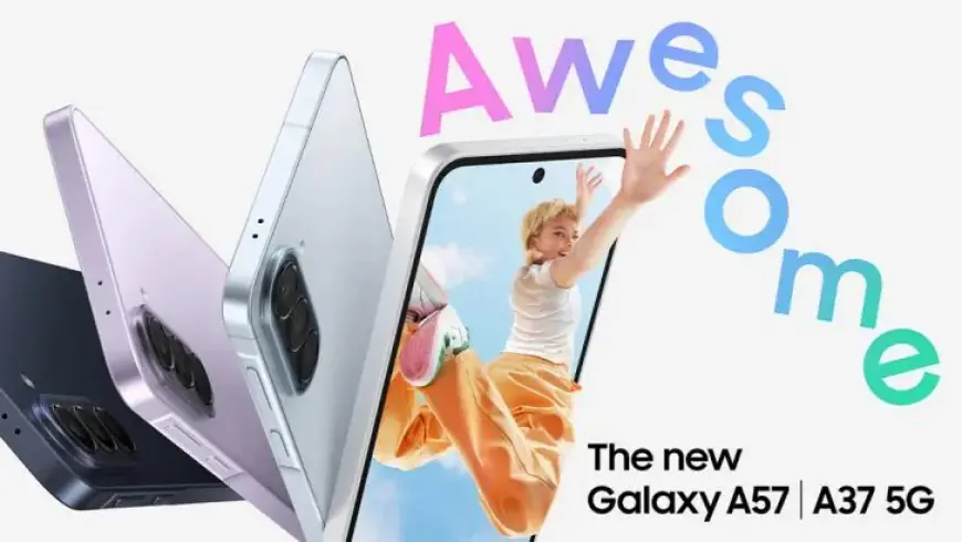 Samsung Launches Galaxy A57 5G and A37 5G in U.K. Market