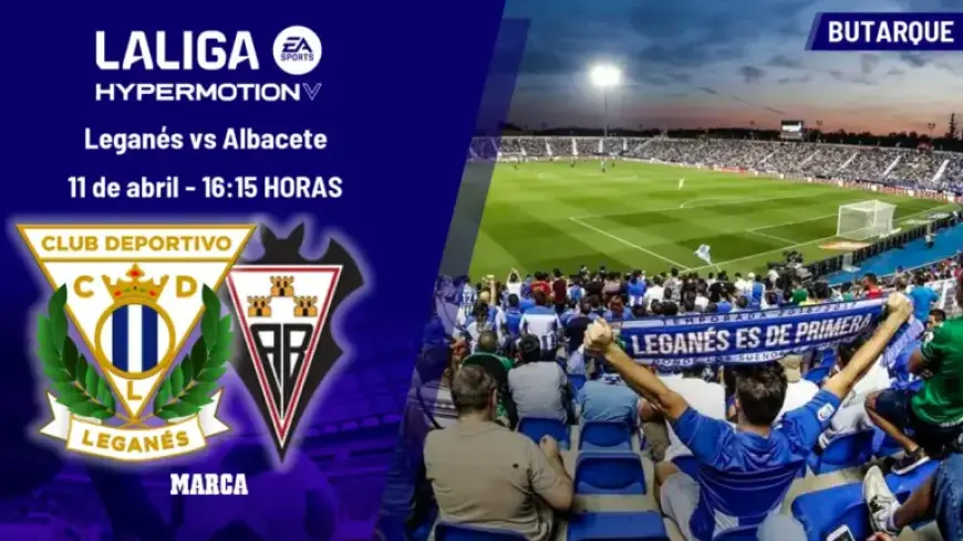 Watch Leganés vs. Albacete in LaLiga Hypermotion: Time & Channel Details