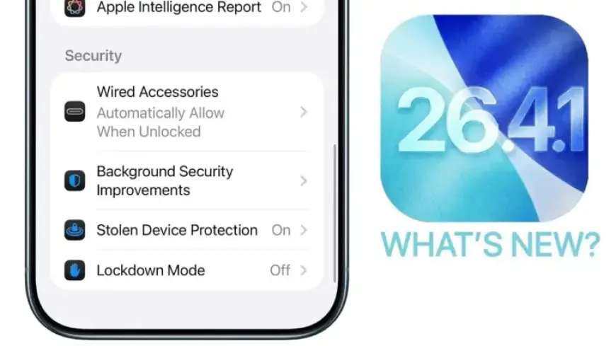 Discover What’s New in Apple’s iOS 26.4.1 Update for iPhone