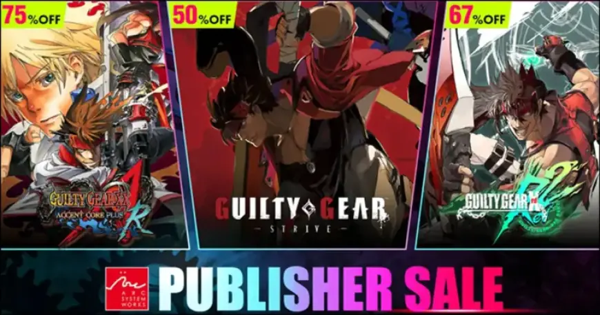 Celebrate Guilty Gear Strive 2.00 Release with Arc System Works’ Sale