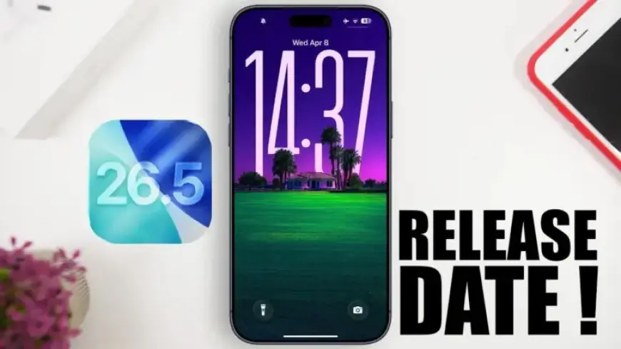 iOS 26.5: Anticipate the Final Update Release Date