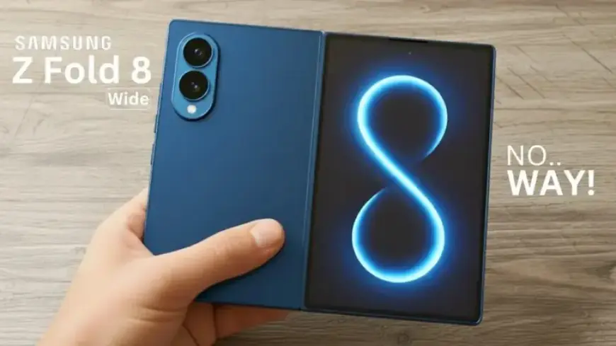 Samsung Galaxy Z Fold 8: Enhanced Design Offers Shorter, Wider Experience
