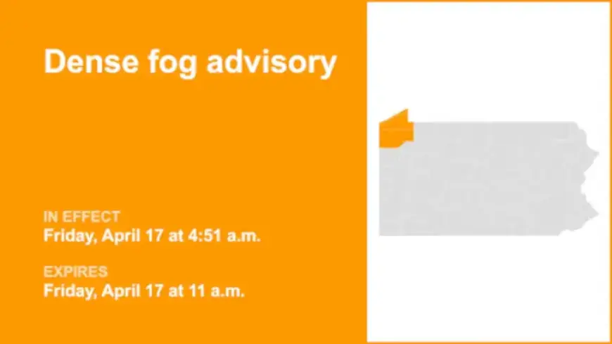 Northwest Pa. Faces Dense Fog Advisory Until Friday Noon, Visibility Limited