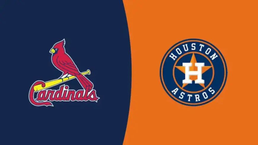 Watch St. Louis Cardinals vs Houston Astros Live: MLB Stream Guide