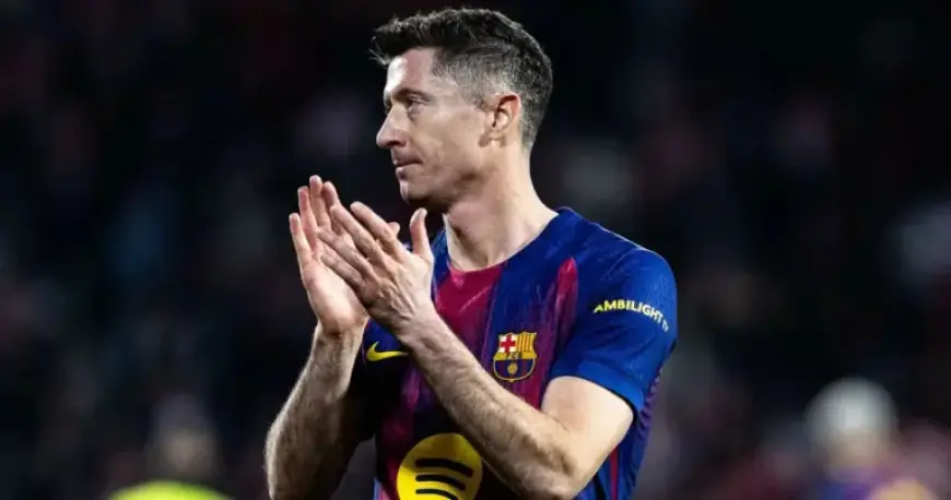 Barcelona Sends Clear Message to Lewandowski: No Other Options