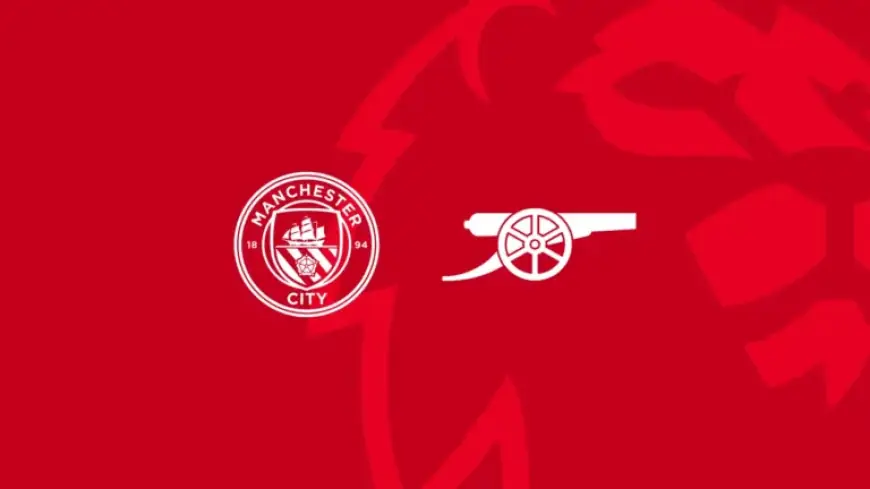 Man City vs Arsenal: Comprehensive Pre-Match Preview